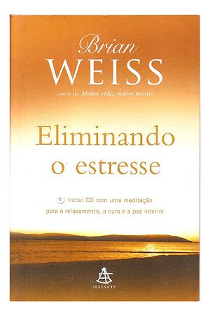 Eliminando O Estresse, De Weiss, Brian Com Cd