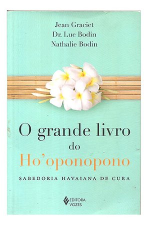 O Grande Livro Do Ho Oponopono - Jean Graciet E Dr. Lu