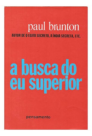 Livro - A Busca Do Eu Superior - Paul Brunton