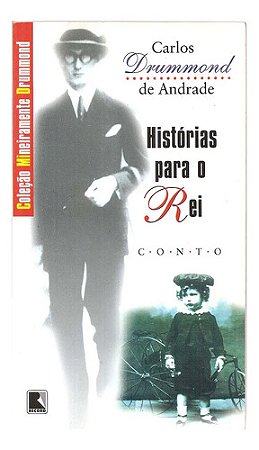 Histórias Para O Rei Conto - Carlos Drummond De Andrade