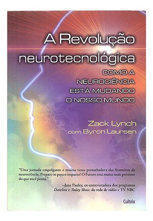 Revolução Neurotecnológica, A - Lynch, Zack