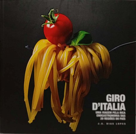 Giro D'Italia: Uma Viagem Pela Rica Enogastronomia das 20