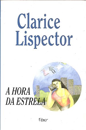 A Hora da Estrela - Clarice Lispector