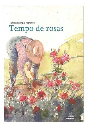 Tempo De Rosas - Tânia Alexandre Martinelli