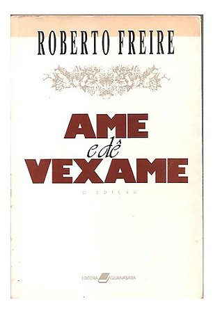 Ame E Dê Vexame De Roberto Freire Pela Guanabara (1990)