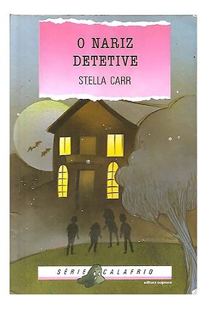 O Nariz Detetive - Stella Carr