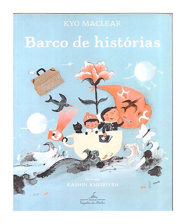 Livro Barco De Histórias De Kyo Maclear E Ilustrações De Ras