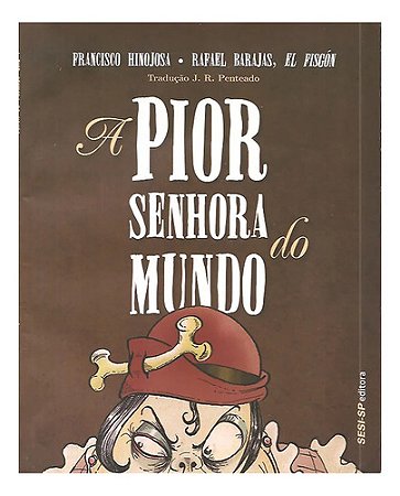 Livro A Pior Senhora Do Mundo - Francisco Hinojosa
