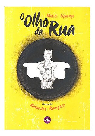 O Olho Da Rua - Moisés Liporage, Alexandre Rampazo