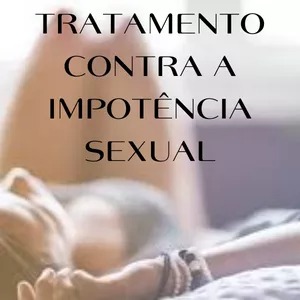 Dicas Tratamento Contra a Impotência Sexual