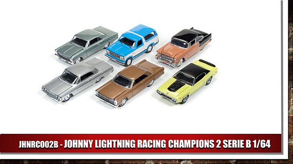 JOHNNY LIGHTNING RACING CHAMPIONS 2 SERIE B 1/64