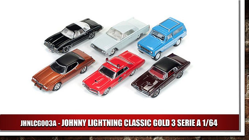 JOHNNY LIGHTNING CLASSIC GOLD 3 SERIE A 1/64