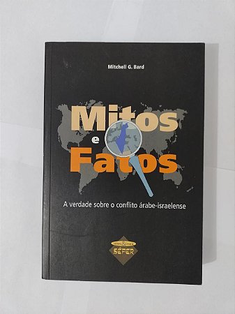 Mitos e Fatos - Mitchell G. Bard