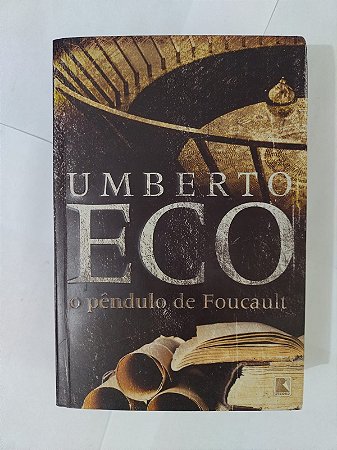 O Pêndulo de Foucault - Umberto Eco
