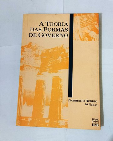 A Teoria das Formas De Governo - Norberto Bobbio