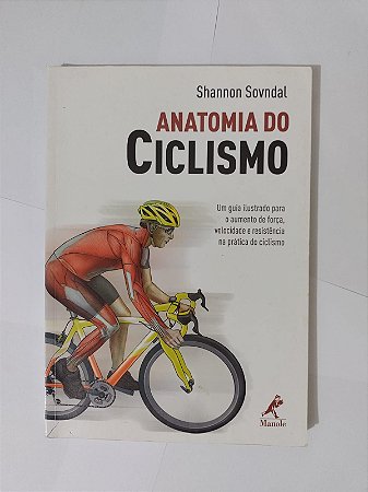 Anatomia do Ciclismo - Shannon Sovndal
