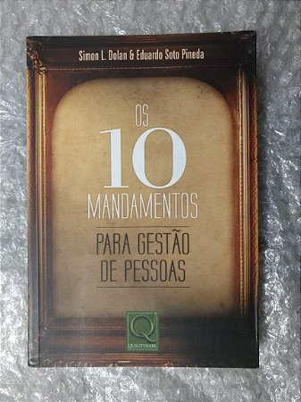 Os 10 Mandamentos para Gestão de Pessoas - Simon L. Dolan e Eduardo Soto Pineda