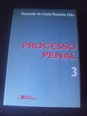 Processo  Penal - 3 - Fernando Da Costa Tourinho Filho