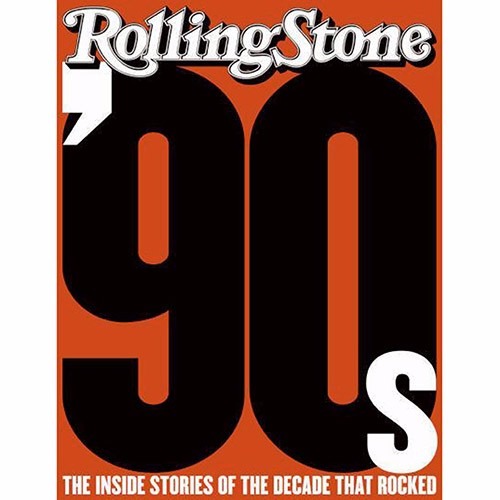 Rolling Stones - The 90s - Rock - The Inside Stories from the decade that Rocked