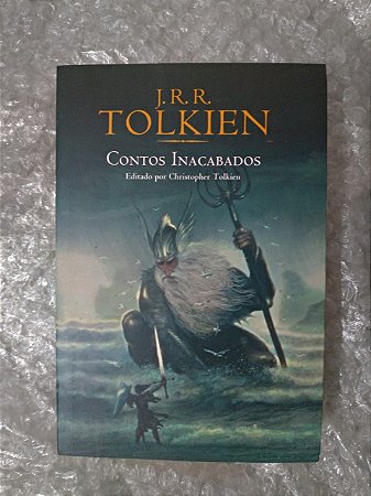 Contos Inacabados - J. R. R. Tolkien