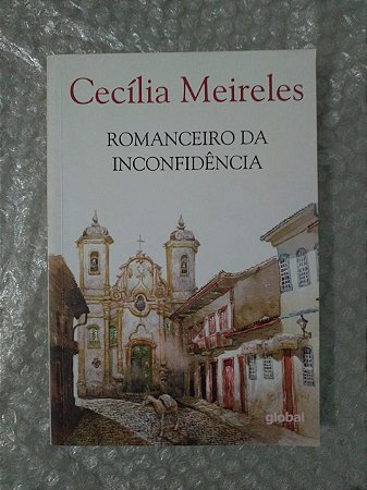 Romanceiro da Inconfidência - Cecília Meireles - Seboterapia - Livros