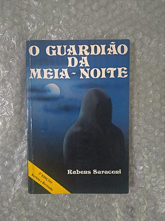 O Guardião da Meia-Noite - Rubens Saraceni - Seboterapia