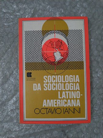Sociologia da Sociologia Latino-Americana - Octavio Ianni