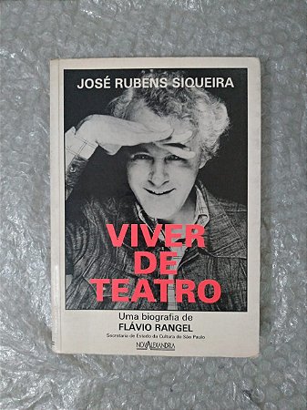 Viver de Teatro - José Rubens Siqueira