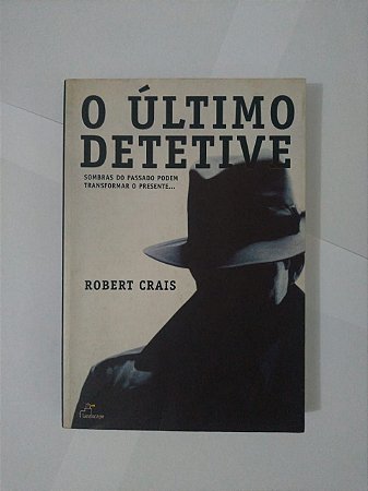 O Último Detetive - Robert Crais
