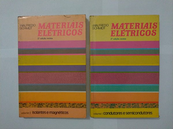 Materiais Elétricos  - Walfredo Schmidt ( Volumes 1 e 2 )