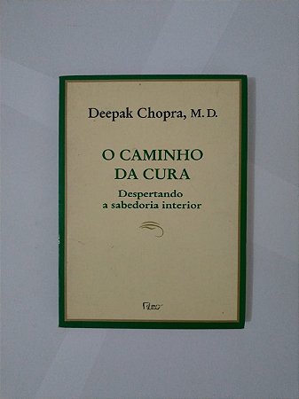 O Caminho da Cura - Deepak Chopra, M.D.