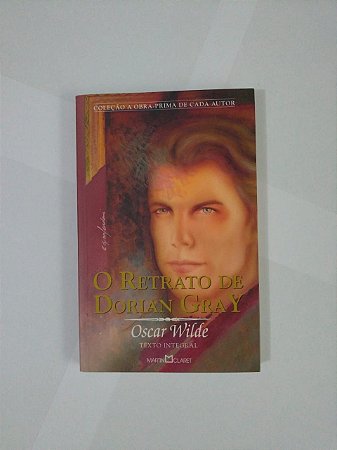 O Retrato de Dorian Gray - Oscar Wilde - Coleção A Obra-prima de cada autor