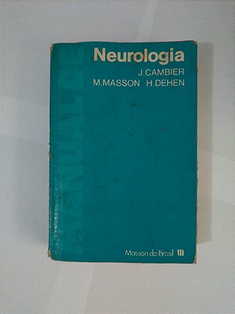 Manual de Neurologia - J. Cambier, M. Masson e H. Dehen