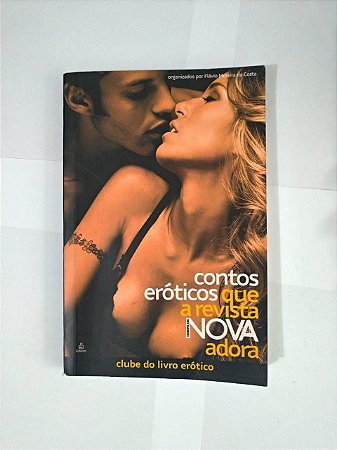 Contos Eróticos que a Revista Nova Adora - Flavio Moreira da Costa (Org.)