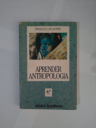 Aprender Antropologia - François Laplantine