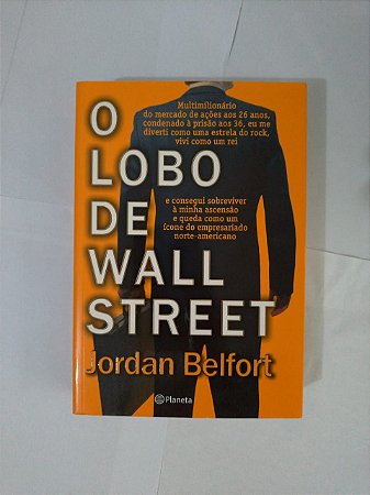 O Lobo de Wall Street  - Jordan Belfort