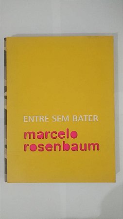 Entre Sem Bater - Marcelo Rosenbaum
