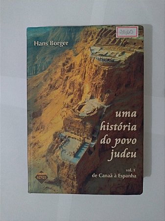 Uma História do Povo Judeu - Hans Borger