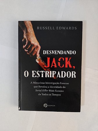 Desvendando Jack, O Estripador - Russell Edwards