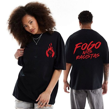 T-SHIRT PRETA FOGO NOS RACISTAS