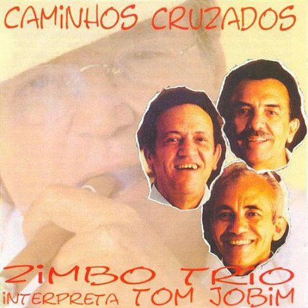 CD - Zimbo Trio Interpreta Tom Jobim ‎– Caminhos Cruzados