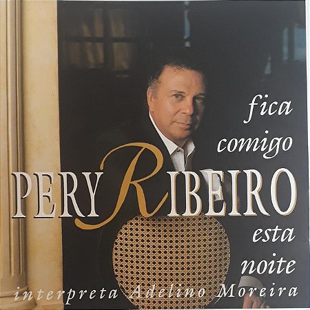 CD - Pery Ribeiro Interpreta Adelino Moreira - Fica Comigo Esta Noite