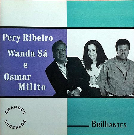 CD - Pery Ribeiro, Wanda Sá E Osmar Milito (Coleção Brilhantes)