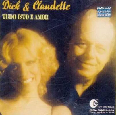 CD - Dick Farney & Claudette Soares – Dick & Claudette: Tudo Isto É Amor