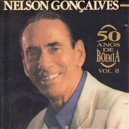CD - Nelson Gonçalves - 50 Anos de Boemia Vol.II