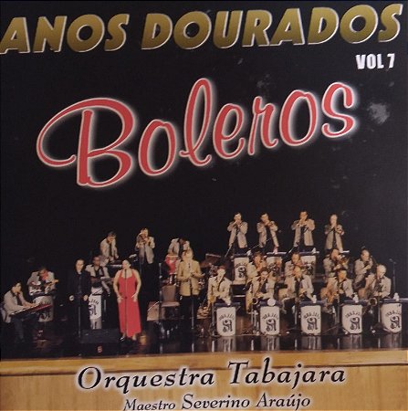 CD - Orquestra Tabajara - Anos Dourados - Boleros - Vol 7