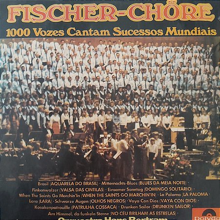 LP - Fischer Chöre - Orchester Hans Bertram – 1000 Vozes Cantam Sucessos Mundiais