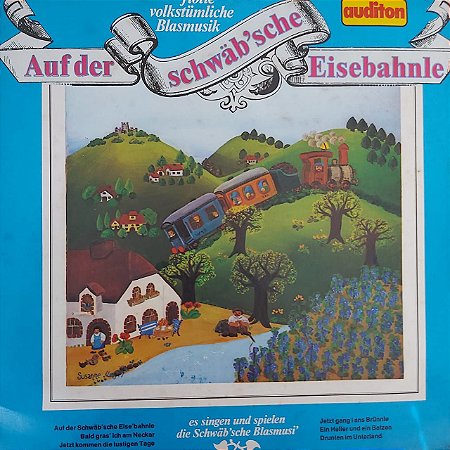 LP - Schwäb'sche Blasmusi ‎– Auf Der Schwäb'sche Eisenbahnle (Importado Alemanha)