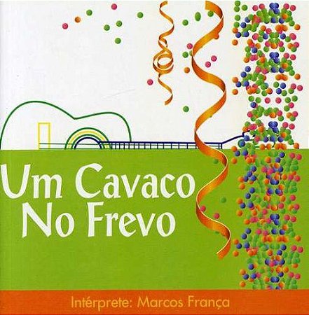 CD - Marcos França - Um Cavaco No Frevo