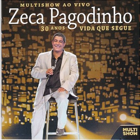 CD - Zeca Pagodinho ‎– Multishow Ao Vivo: 30 Anos, Vida Que Segue - Novo (Lacrado)